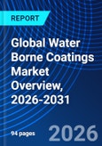 Global Water Borne Coatings Market Overview, 2026-2031- Product Image