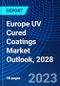 Europe UV Cured Coatings Market Outlook, 2028 - Product Thumbnail Image