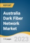 Australia Dark Fiber Network Market Size, Share & Trends Analysis Report By Fiber Type (Single Mode, Multi-mode), By Network Type (Metro, Long-haul), By Application (BFSI, Military & Aerospace), And Segment Forecasts, 2023 - 2030 - Product Image
