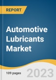 Automotive Lubricants Market Size, Share & Trends Analysis Report By Product (Engine Oil, Gear Oil, Transmission Fluids, Brake Fluids, Coolants, Greases), By Region, And Segment Forecasts, 2023 - 2030- Product Image