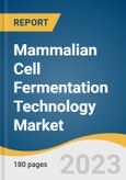 Mammalian Cell Fermentation Technology Market Size, Share & Trends Analysis Report By Type, By Application (Monoclonal Antibodies, Recombinant Proteins), By End-use, By Region, And Segment Forecasts, 2023 - 2030- Product Image