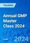 Annual GMP Master Class 2024 (Recorded) - Product Image