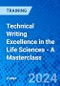 Technical Writing Excellence in the Life Sciences - A Masterclass (June 13-14, 2024) - Product Thumbnail Image