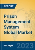 Prison Management System Global Market Insights 2023, Analysis and Forecast to 2028, by Market Participants, Regions, Technology, Application, Product Type- Product Image