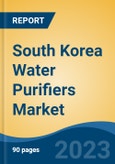 South Korea Water Purifiers Market, Competition, Forecast & Opportunities, 2018-2028F- Product Image