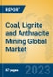 Coal, Lignite and Anthracite Mining Global Market Insights 2023, Analysis and Forecast to 2028, by Market Participants, Regions, Technology, Application, Product Type - Product Thumbnail Image