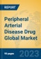 Peripheral Arterial Disease Drug Global Market Insights 2023, Analysis and Forecast to 2028, by Manufacturers, Regions, Technology, Application, Product Type - Product Image