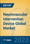 Neurovascular Intervention Device Global Market Insights 2023, Analysis and Forecast to 2028, by Manufacturers, Regions, Technology, Application, Product Type - Product Image