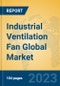 Industrial Ventilation Fan Global Market Insights 2023, Analysis and Forecast to 2028, by Manufacturers, Regions, Technology, Application, Product Type - Product Image