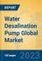 Water Desalination Pump Global Market Insights 2023, Analysis and Forecast to 2028, by Manufacturers, Regions, Technology, Application, Product Type - Product Image