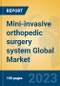 Mini-invasive orthopedic surgery system Global Market Insights 2023, Analysis and Forecast to 2028, by Manufacturers, Regions, Technology, Application, Product Type - Product Image