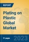 Plating on Plastic Global Market Insights 2023, Analysis and Forecast to 2028, by Market Participants, Regions, Technology, Application, Product Type - Product Thumbnail Image