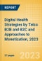 Digital Health Strategies by Telco B2B and B2C and Approaches to Monetization, 2023 - Product Thumbnail Image