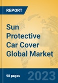 Sun Protective Car Cover Global Market Insights 2023, Analysis and Forecast to 2028, by Manufacturers, Regions, Technology, Application, Product Type- Product Image