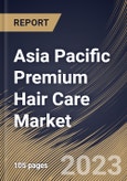 Asia Pacific Premium Hair Care Market Size, Share & Industry Trends Analysis Report By Demography (Women, Men and Children), By Product, By Distribution Channel, By Country and Growth Forecast, 2023 - 2029- Product Image