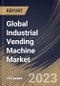 Global Industrial Vending Machine Market Size, Share & Industry Trends Analysis Report By End-use, By Product, By Type (Coil Vending Machine, Carousel Vending Machine, Cabinet Vending Machine and Others), By Regional Outlook and Forecast, 2023 - 2029 - Product Image