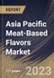 Asia Pacific Meat-Based Flavors Market Size, Share & Industry Trends Analysis Report By Application, By Type (Natural Meat Flavor and Artificial Meat Flavor), By Flavor (Beef, Chicken, Pork, Turkey, Fish & Seafood), By Country and Growth Forecast, 2023 - 2029 - Product Thumbnail Image