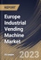 Europe Industrial Vending Machine Market Size, Share & Industry Trends Analysis Report By End-use, By Product, By Type (Coil Vending Machine, Carousel Vending Machine, Cabinet Vending Machine and Others), By Country and Growth Forecast, 2023 - 2029 - Product Thumbnail Image