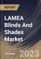 LAMEA Blinds And Shades Market Size, Share & Industry Trends Analysis Report By Technology, By Application, By Distribution Channel, By Installation (Retrofit and New Construction), By Type, By Country and Growth Forecast, 2023 - 2029 - Product Thumbnail Image