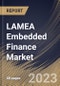LAMEA Embedded Finance Market Size, Share & Industry Trends Analysis Report By End-use, By Business Model (B2B, B2C, B2B2B and B2B2C), By Type, By Country and Growth Forecast, 2023 - 2029 - Product Thumbnail Image