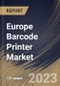 Europe Barcode Printer Market Size, Share & Industry Trends Analysis Report By Technology, By Product (Industrial Printers, Desktop Printers, and Mobile Printers), By End User, By Country and Growth Forecast, 2023 - 2029 - Product Image
