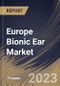 Europe Bionic Ear Market Size, Share & Industry Trends Analysis Report By End-use (Hospitals, Clinics), By Type (Cochlear Implant, Auditory Brainstem Implants, and BAHA/BAHS), By Country and Growth Forecast, 2023 - 2029 - Product Thumbnail Image