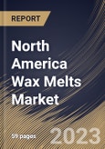 North America Wax Melts Market Size, Share & Industry Trends Analysis Report By Pack (Multi, and Single), By Application (Household, and Commercial), By Product (Paraffin, Soy Wax, Palm Wax, Beeswax), By Country and Growth Forecast, 2023 - 2029- Product Image