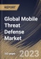 Global Mobile Threat Defense Market Size, Share & Industry Trends Analysis Report By Component (Software and Services), By Operating System, By Deployment Model, By Organization Size, By Vertical, By Regional Outlook and Forecast, 2023 - 2029 - Product Thumbnail Image