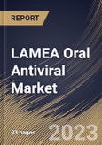 LAMEA Oral Antiviral Market Size, Share & Industry Trends Analysis Report By Indication (Human Immunodeficiency Virus (HIV), Hepatitis, Influenza), By Drug Class, By Distribution Channel, By Country and Growth Forecast, 2023 - 2029- Product Image