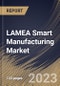 LAMEA Smart Manufacturing Market Size, Share & Industry Trends Analysis Report By Application, By Component (Hardware, Software and Services), By Industry, By Country and Growth Forecast, 2023 - 2029 - Product Image