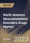 North America Musculoskeletal Disorders Drugs Market Size, Share & Industry Trends Analysis Report By Distribution Channel, By Route of Administration (Parenteral and Oral), By Drug Type (Analgesics, DMARDs, Corticosteroids), By Country and Growth Forecast, 2023 - 2029 - Product Image