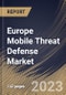 Europe Mobile Threat Defense Market Size, Share & Industry Trends Analysis Report By Component (Software and Services), By Operating System, By Deployment Model, By Organization Size, By Vertical, By Country and Growth Forecast, 2023 - 2029 - Product Thumbnail Image