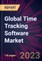 Global Time Tracking Software Market 2023-2027 - Product Image
