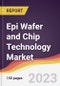 Epi Wafer and Chip Technology Market: Trends, Opportunities and Competitive Analysis 2023-2028 - Product Image