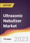 Ultrasonic Nebulizer Market: Trends, Opportunities and Competitive Analysis 2023-2028 - Product Image