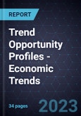 Trend Opportunity Profiles - Economic Trends (Second Edition)- Product Image