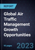 Global Air Traffic Management Growth Opportunities- Product Image