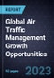 Global Air Traffic Management Growth Opportunities - Product Thumbnail Image