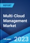 Multi-Cloud Management Market: Global Industry Trends, Share, Size, Growth, Opportunity and Forecast 2023-2028 - Product Thumbnail Image
