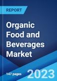 Organic Food and Beverages Market by Product Type, Distribution Channel, and Region 2023-2028- Product Image