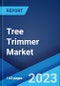 Tree Trimmer Market by Equipment, Power, Application, and Region 2023-2028 - Product Image