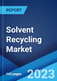 Solvent Recycling Market by Type, Application, and Region 2023-2028- Product Image