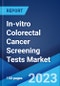 In-vitro Colorectal Cancer Screening Tests Market: Global Industry Trends, Share, Size, Growth, Opportunity and Forecast 2023-2028 - Product Image