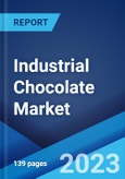 Industrial Chocolate Market by Product Type, Application, and Region 2023-2028- Product Image