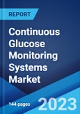 Continuous Glucose Monitoring Systems Market: Global Industry Trends, Share, Size, Growth, Opportunity and Forecast 2023-2028- Product Image