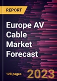 Europe AV Cable Market Forecast to 2030 - Regional Analysis by Type and Industry Vertical- Product Image