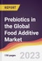 Prebiotics in the Global Food Additive Market: Trends, Opportunities and Competitive Analysis 2023-2028 - Product Thumbnail Image