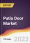 Patio Door Market: Trends, Opportunities and Competitive Analysis 2023-2028 - Product Image