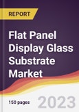 Flat Panel Display (FPD) Glass Substrate Market: Trends, Opportunities and Competitive Analysis 2023-2028- Product Image