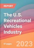 The U.S. Recreational Vehicles Industry: RV Manufacturers, Dealers & RV Parks- Product Image